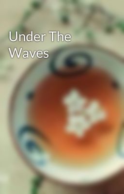 Under The Waves