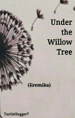 Under the willow tree - Eremika