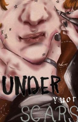 UNDER YOUR SCARS ( wolfstar)