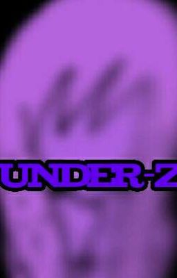 •*UnDeR-Z*•