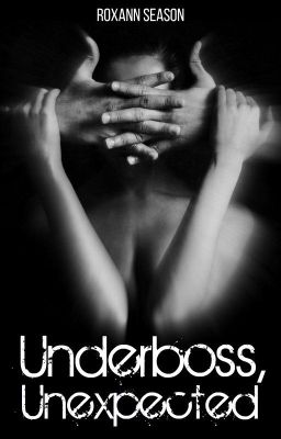 Underboss, Unexpected (Book #1)[To Be PUBLISHED]