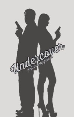 Undercover {COMPLETED}