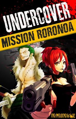 Undercover: Mission Roronoa (One Piece AU)