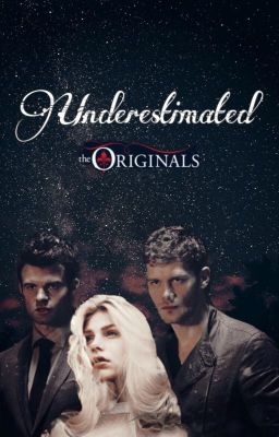 Underestimated | The Originals