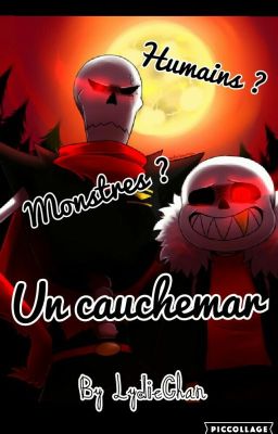 [UnderFell] Humains ? Monstres ? Un Cauchemar