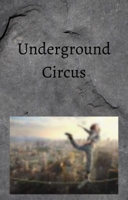 Underground Circus