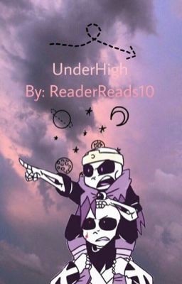 Underhigh(Sanscest story)