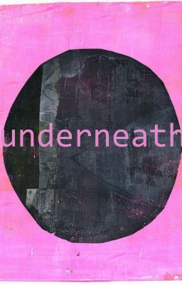 Underneath