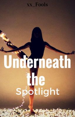 Underneath the Spotlight