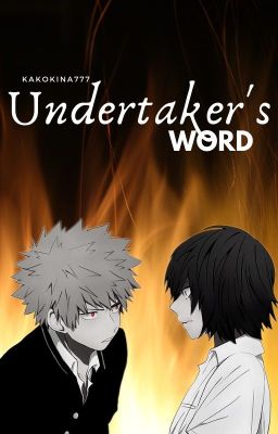 Undertaker's word ||Kiribaku