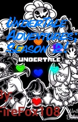 UnderTale Adventure; Season 2!