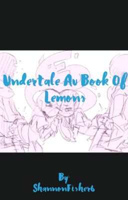 Undertale au Book of lemons(REQUESTS ARE TAKEN)