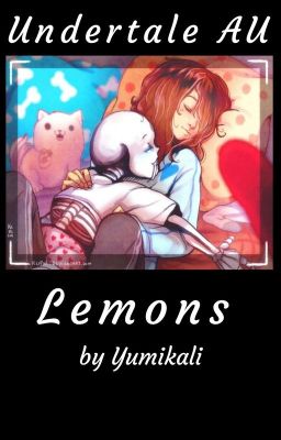 Undertale AU Lemons xReader