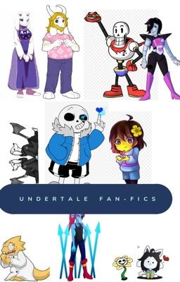 UNDERTALE FAN FICTIONS -ships-