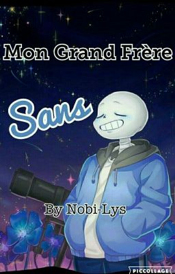 [Undertale.fanfiction]: Mon Grand Frère Sans