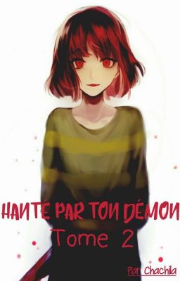 Undertale-♠Hanté par ton démon♠ TOME 2