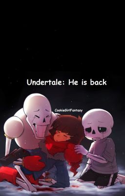 Undertale: He is back (zakończona) 