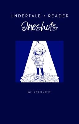 Undertale | Oneshots