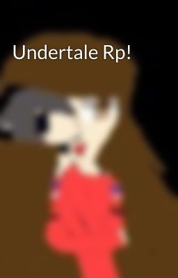 Undertale Rp!