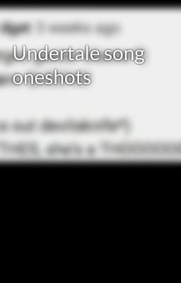 Undertale song oneshots