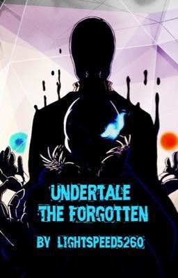 Undertale: THE FORGOTTEN