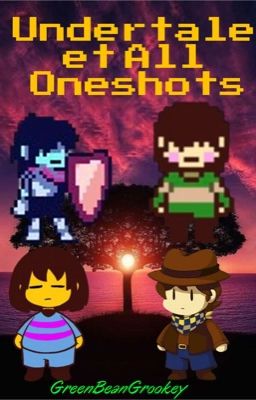 Undertale, UT Yellow, Deltarune, TS! Underswap Oneshots (slow updates)