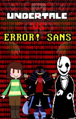 UNDERTALE VS ERROR! SANS