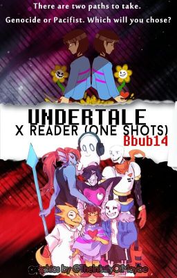 Undertale X Reader (One-Shots)