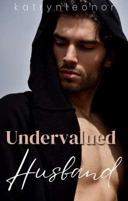 Undervalued Husband [On-hold]