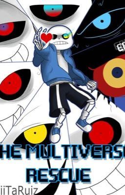 Underverse: Y/n's Multiversal Rescue (Male reader) 