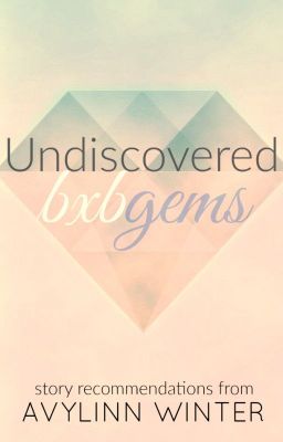 Undiscovered bxb Gems