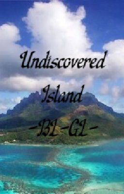 Undiscovered Island -BL-GL-