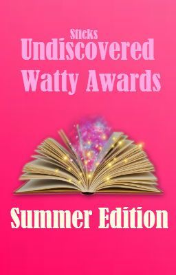 Undiscovered Watty Awards: Summer Edition