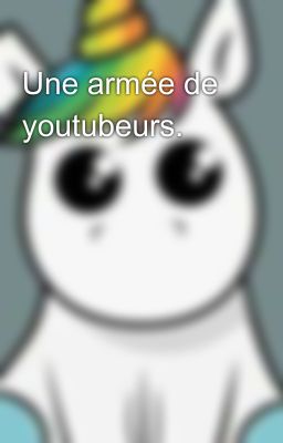 Une armée de youtubeurs.