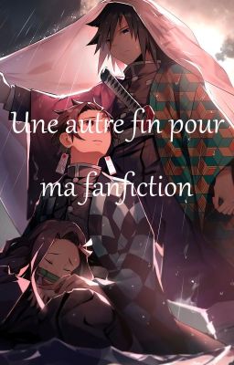 Une autre fin pour ma fanfiction