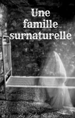 Une famille surnaturelle