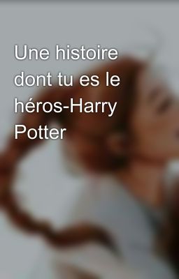 Une histoire dont tu es le héros-Harry Potter