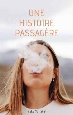 Une Histoire Passagère