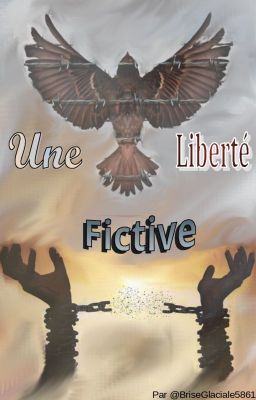 Une liberté Fictive