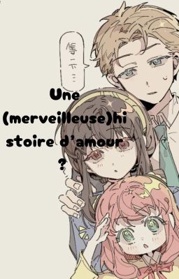 Une (merveilleuse) histoire d'amouuuuuuur & lt ;3