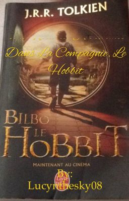 Une nouvelle arrivante dans la compagnie, le Hobbit