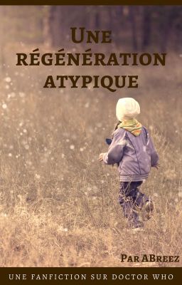 Une régénération atypique [Fanfiction sur DW]