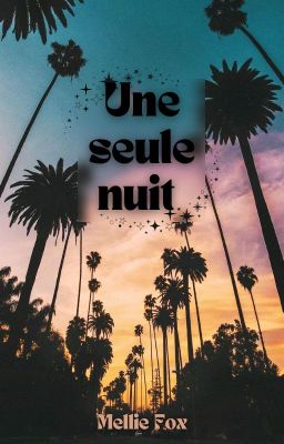 Une seule nuit (1er Jet. Terminé)