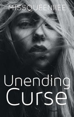 Unending Curse [REVISING/NOVEL]