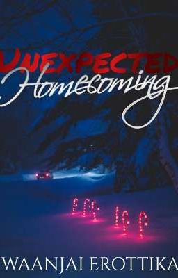 Unexpected Homecoming (Write-athon Entry) 