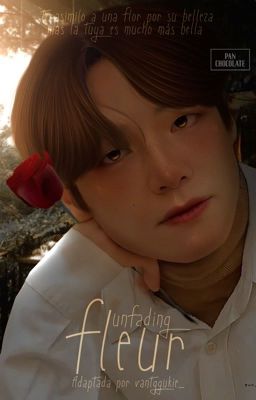 Unfading Fleur ᵃᵈᵃᵖᵗᵃᶜⁱᵒⁿ