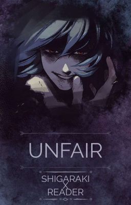 Unfair | Shigaraki Tomura X Reader | Bnha/Mha |