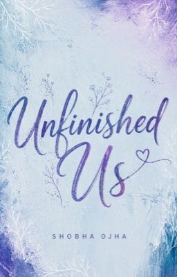 Unfinished Us.✔️