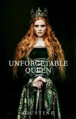 Unforgetable Queen (HIATUS) (Sekuel The Exileed Queen)