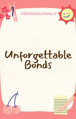 Unforgettable Bonds | Article Collection